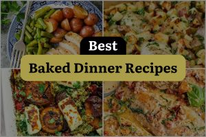 31 Best Baked Dinner Recipes