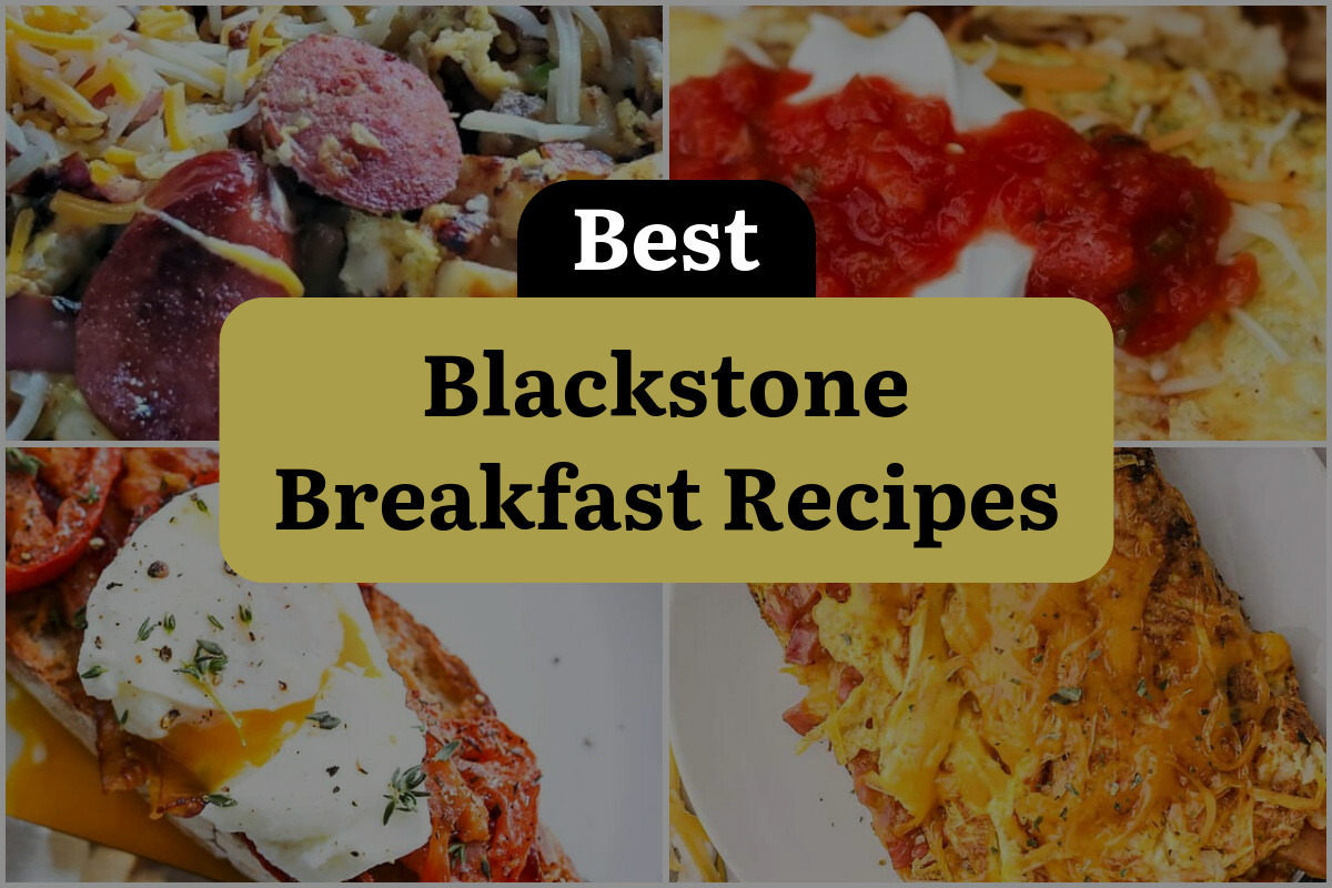 24 Best Blackstone Breakfast Recipes