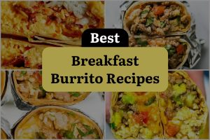 18 Best Breakfast Burrito Recipes