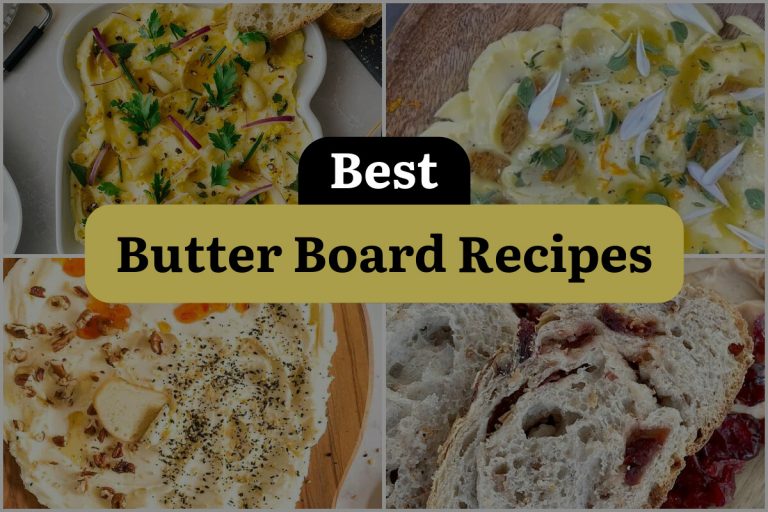 15 Butter Board Recipes That Will Melt Your Taste Buds! DineWithDrinks