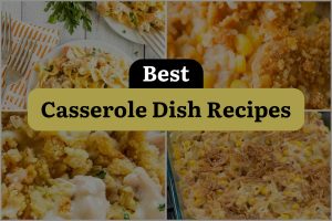 20 Best Casserole Dish Recipes