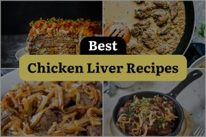 15 Best Chicken Liver Recipes