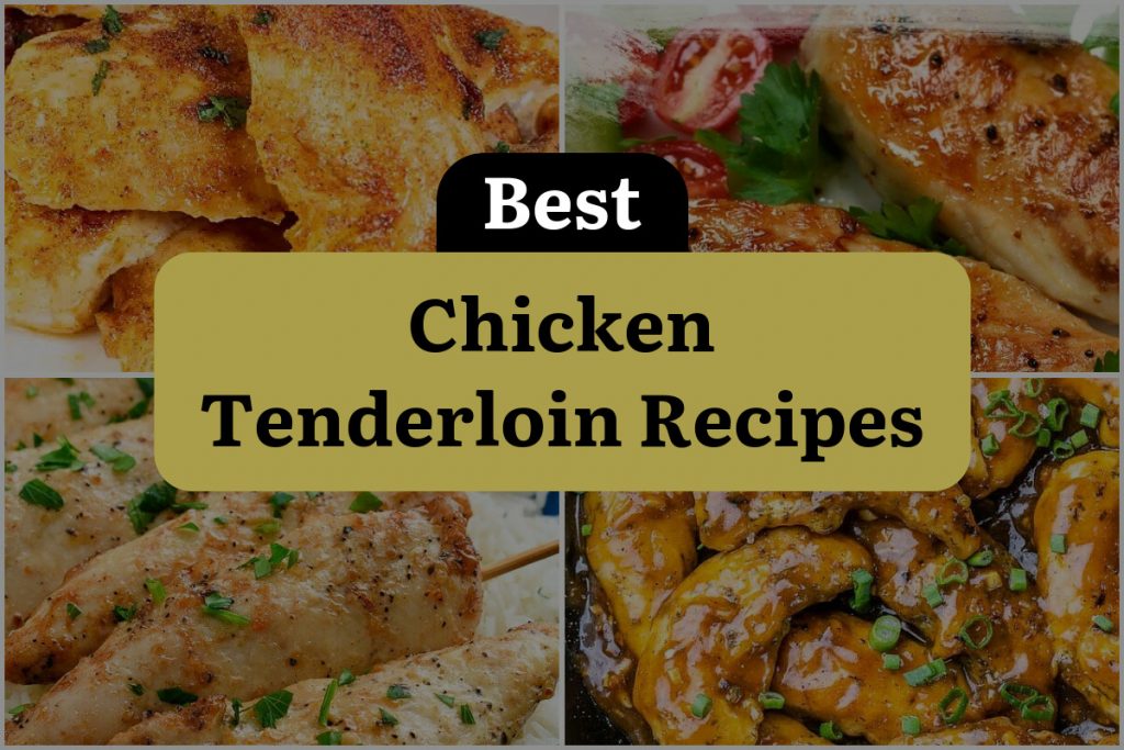 34 Chicken Tenderloin Recipes to Spice Up Your Menu! DineWithDrinks