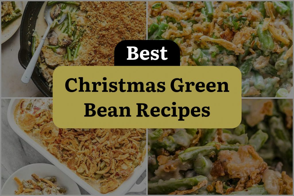 21 Christmas Green Bean Recipes to B(e)anlieve in! DineWithDrinks
