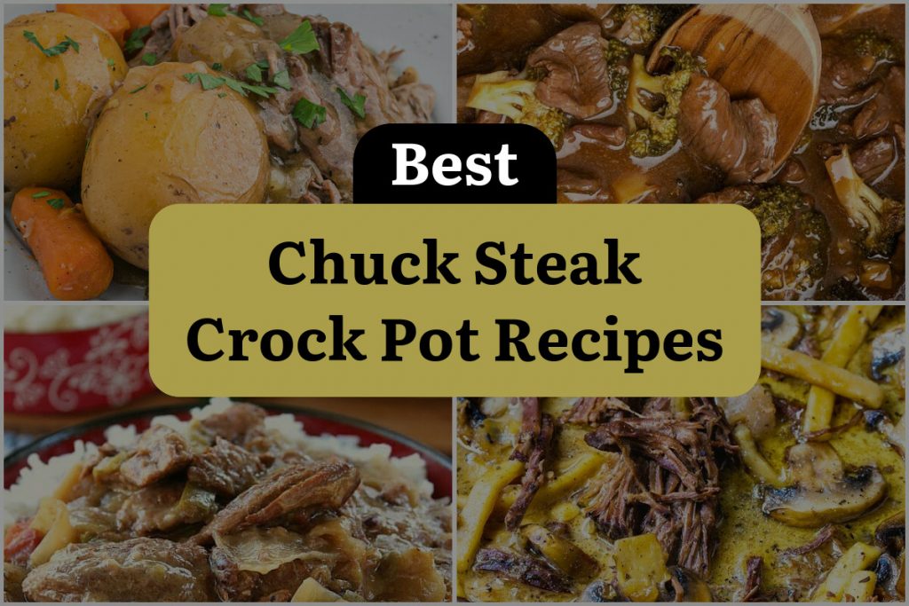 24 Chuck Steak Crock Pot Recipes to Melt Your Taste Buds! | DineWithDrinks