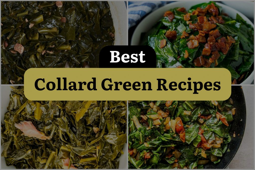 18 Collard Green Recipes Unleash the Leafy Goodness! DineWithDrinks