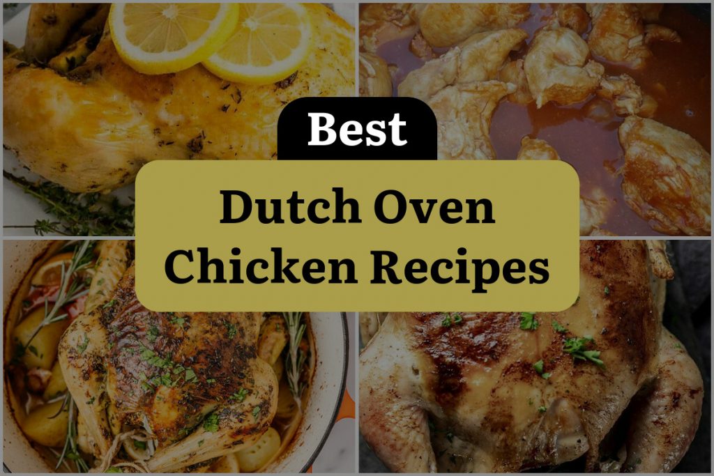 44 Dutch Oven Chicken Recipes: Unleash the Delicious Magic ...