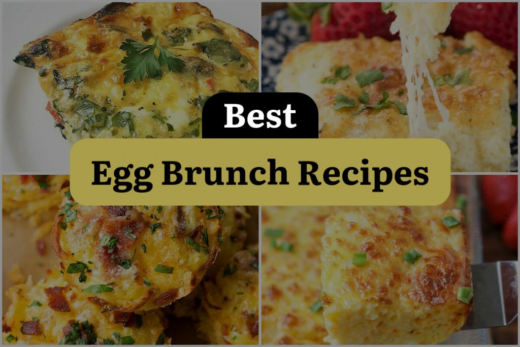 12 Egg Brunch Recipes to Crack Open Your Morning Delights! | DineWithDrinks