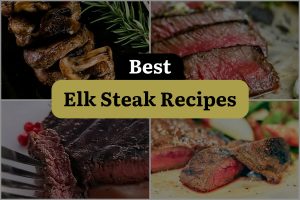 23 Best Elk Steak Recipes