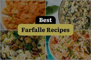 21 Best Farfalle Recipes