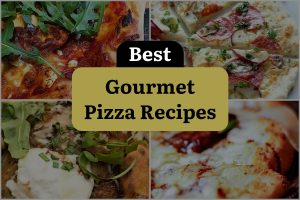 16 Best Gourmet Pizza Recipes