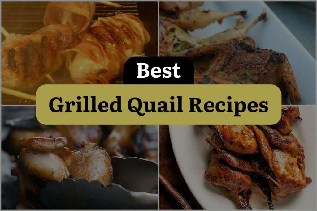 17 Grilled Quail Recipes That Will Make You Fly High | DineWithDrinks