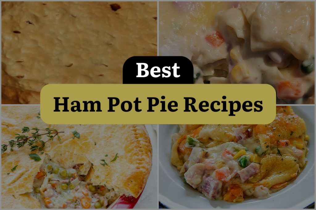 21 Ham Pot Pie Recipes to Make You Savor Every Bite! DineWithDrinks