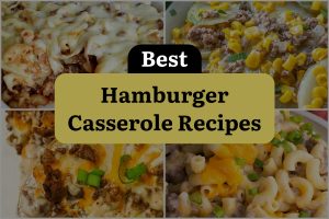 40 Best Hamburger Casserole Recipes