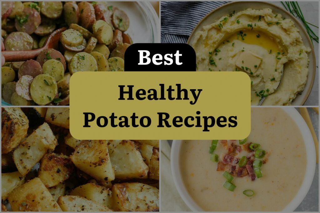 21 Healthy Potato Recipes to Savor the Spudtacular Way! DineWithDrinks