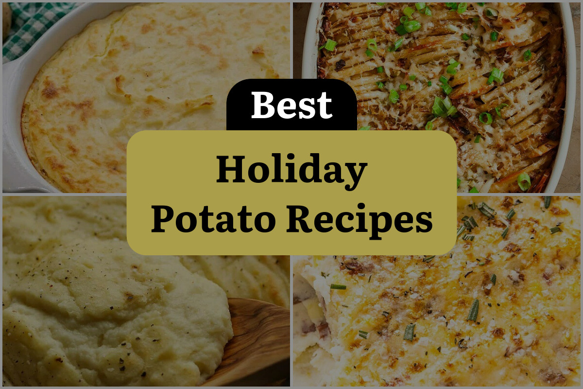 14 Best Holiday Potato Recipes