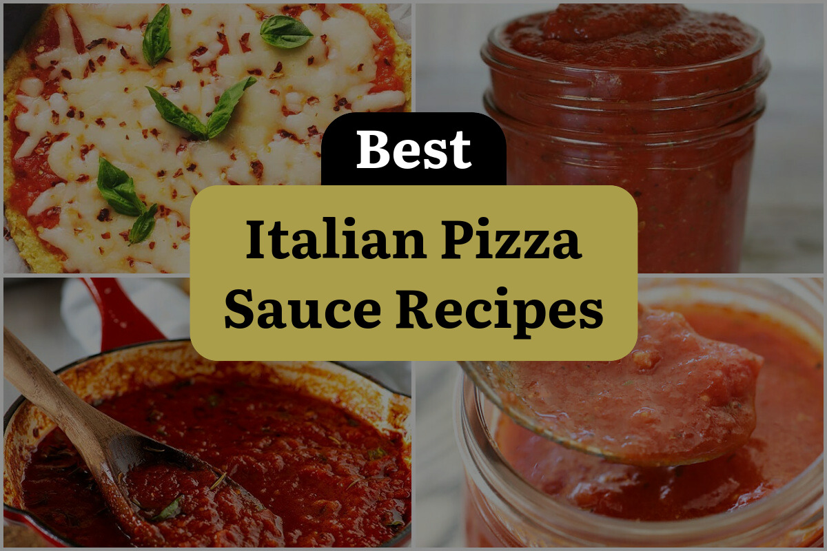 23 Best Italian Pizza Sauce Recipes