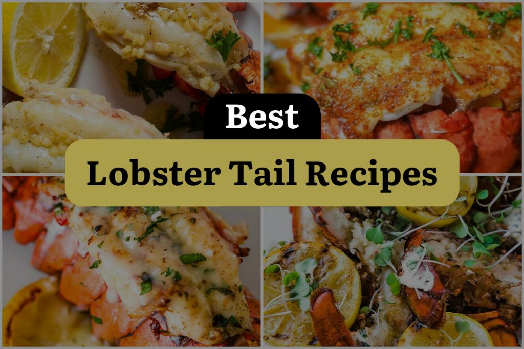 10 Lobster Tail Recipes That Will Make Your Taste Buds Dance