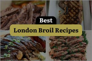 21 Best London Broil Recipes