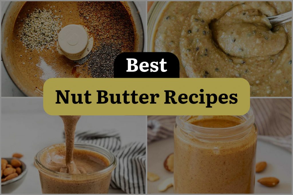 23 Nut Butter Recipes Spread the Deliciousness DineWithDrinks