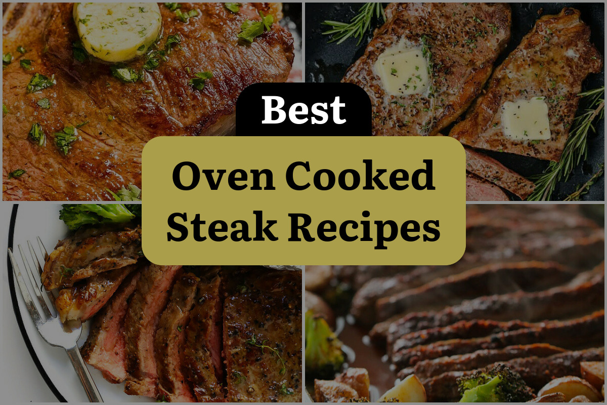 18 Best Oven Cooked Steak Recipes