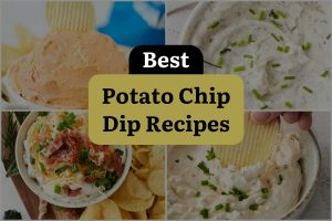 28 Best Potato Chip Dip Recipes