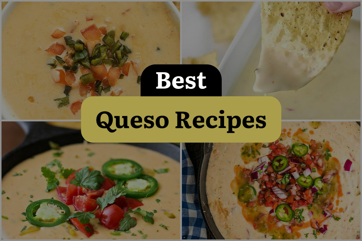19 Best Queso Recipes