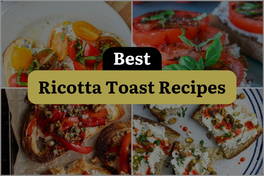 23 Ricotta Toast Recipes to Rock Your Breakfast Game DineWithDrinks