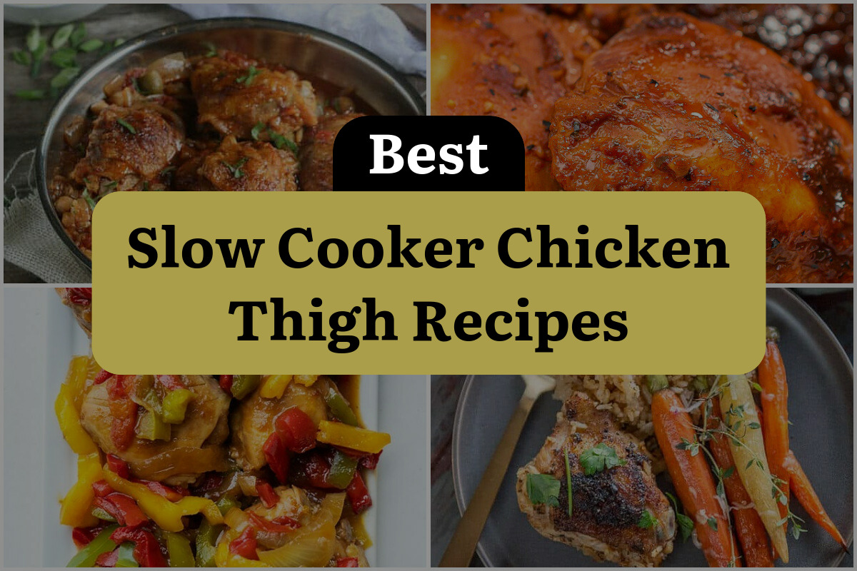 20 Best Slow Cooker Chicken Thigh Recipes