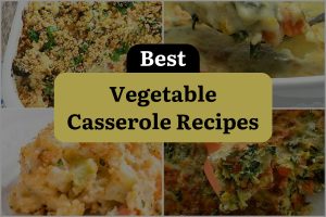 11 Best Vegetable Casserole Recipes
