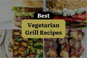 35 Best Vegetarian Grill Recipes