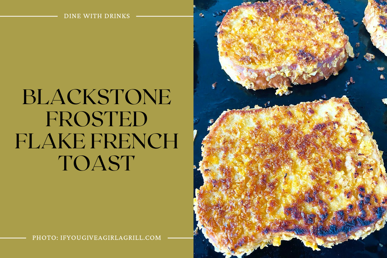 Blackstone Frosted Flake French Toast