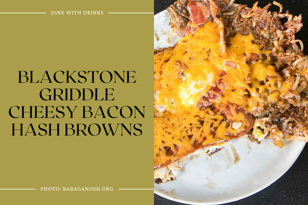 Blackstone Griddle Cheesy Bacon Hash Browns