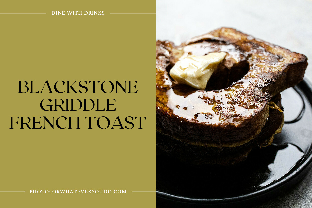 Blackstone Griddle French Toast