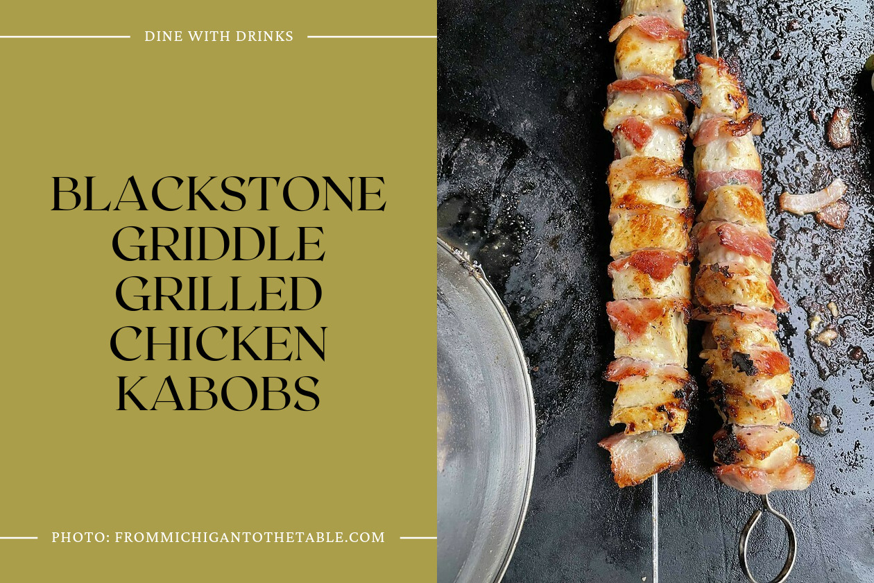 Blackstone Griddle Grilled Chicken Kabobs
