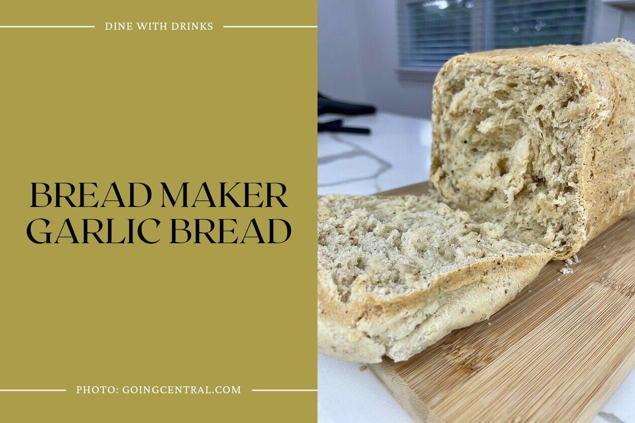 Bread Maker Garlic Bread