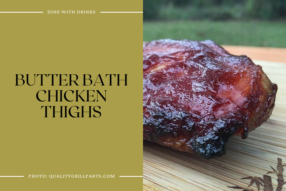 Butter Bath Chicken Thighs
