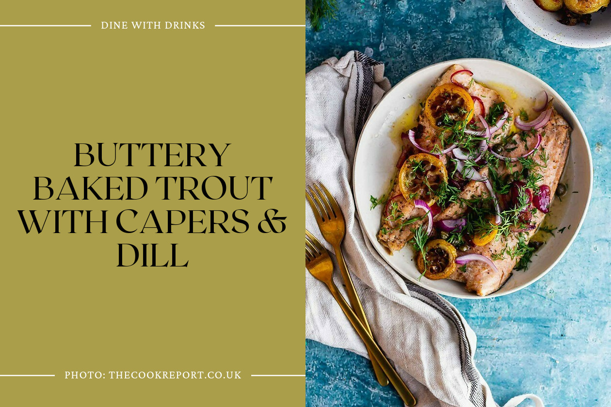 Buttery Baked Trout With Capers & Dill
