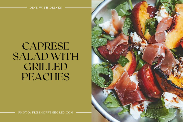 Caprese Salad With Grilled Peaches
