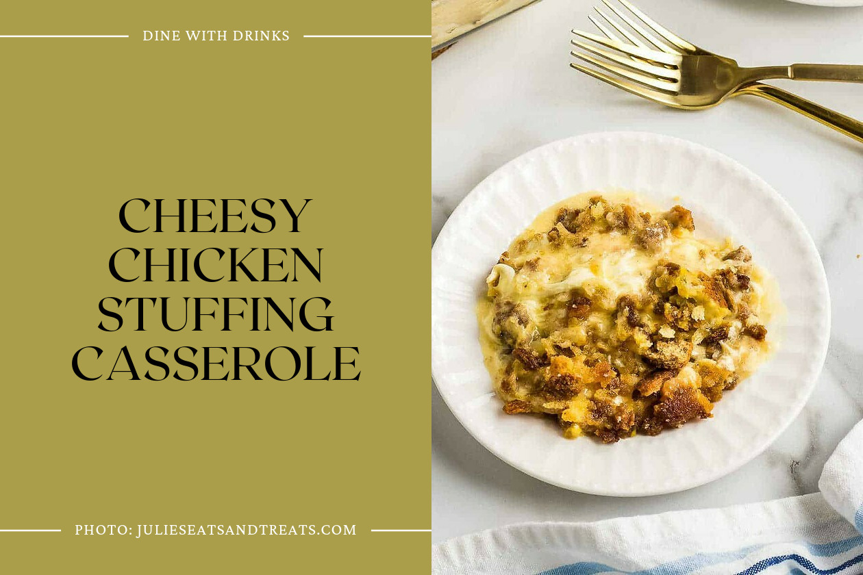 Cheesy Chicken Stuffing Casserole