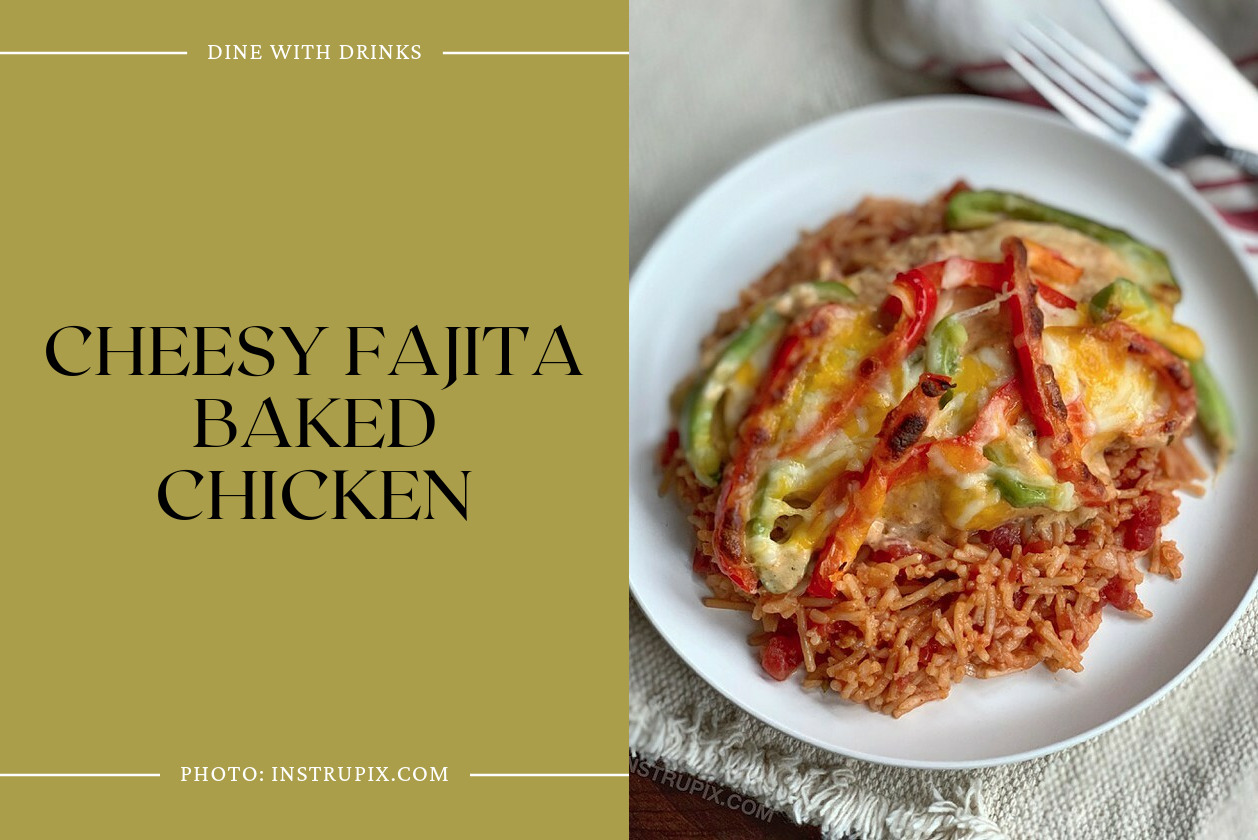 Cheesy Fajita Baked Chicken