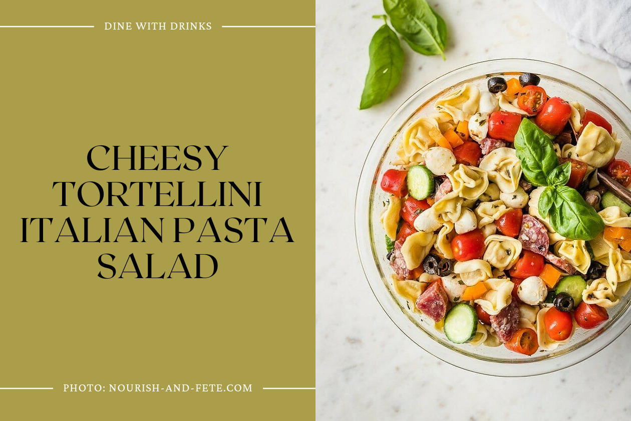 Cheesy Tortellini Italian Pasta Salad
