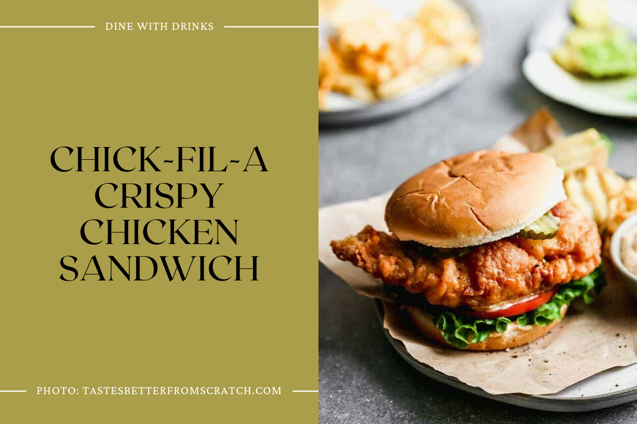 Chick-Fil-A Crispy Chicken Sandwich