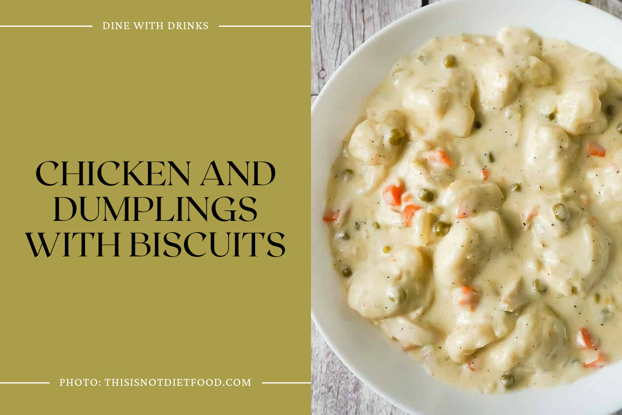 Chicken And Dumplings With Biscuits
