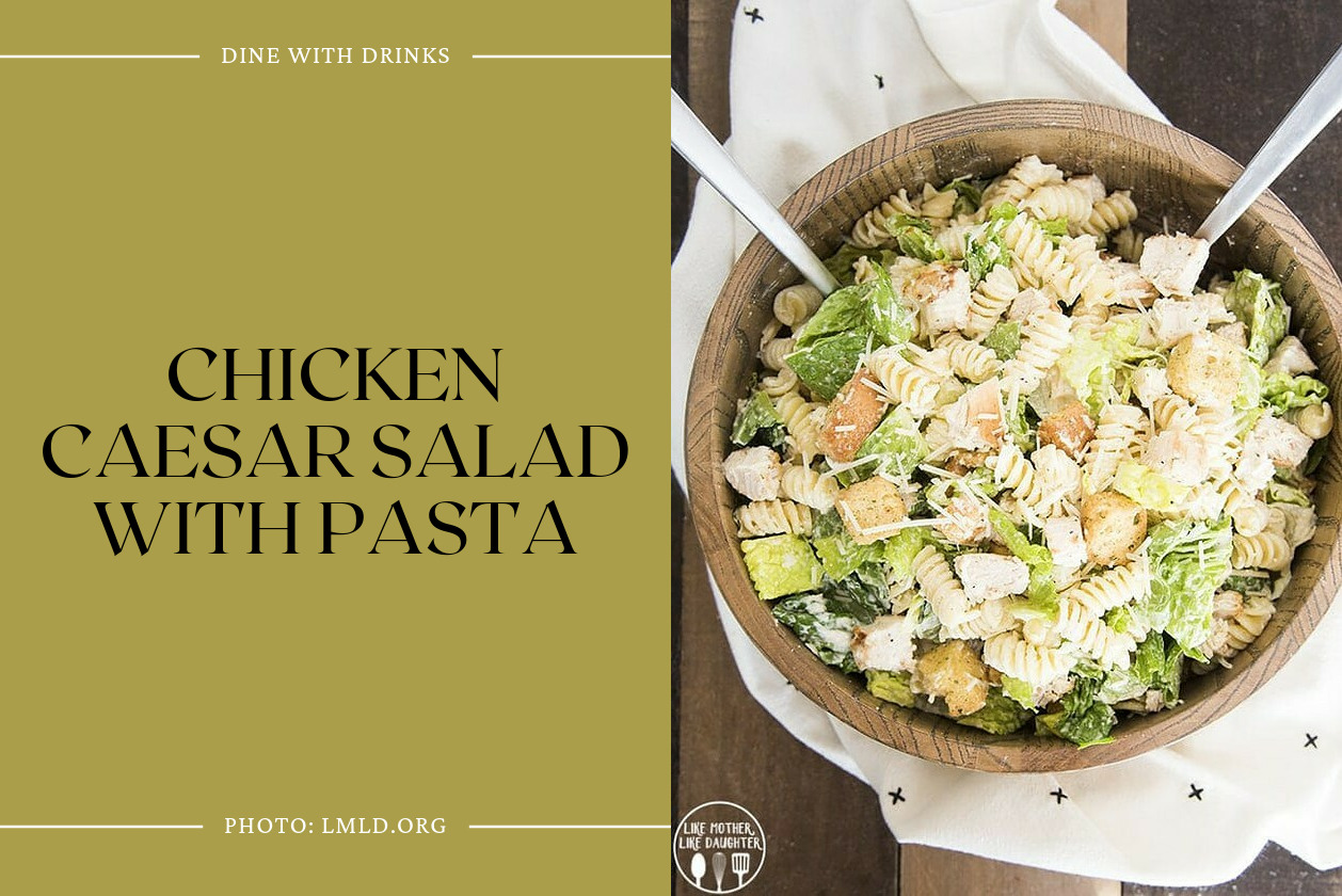 Chicken Caesar Salad With Pasta