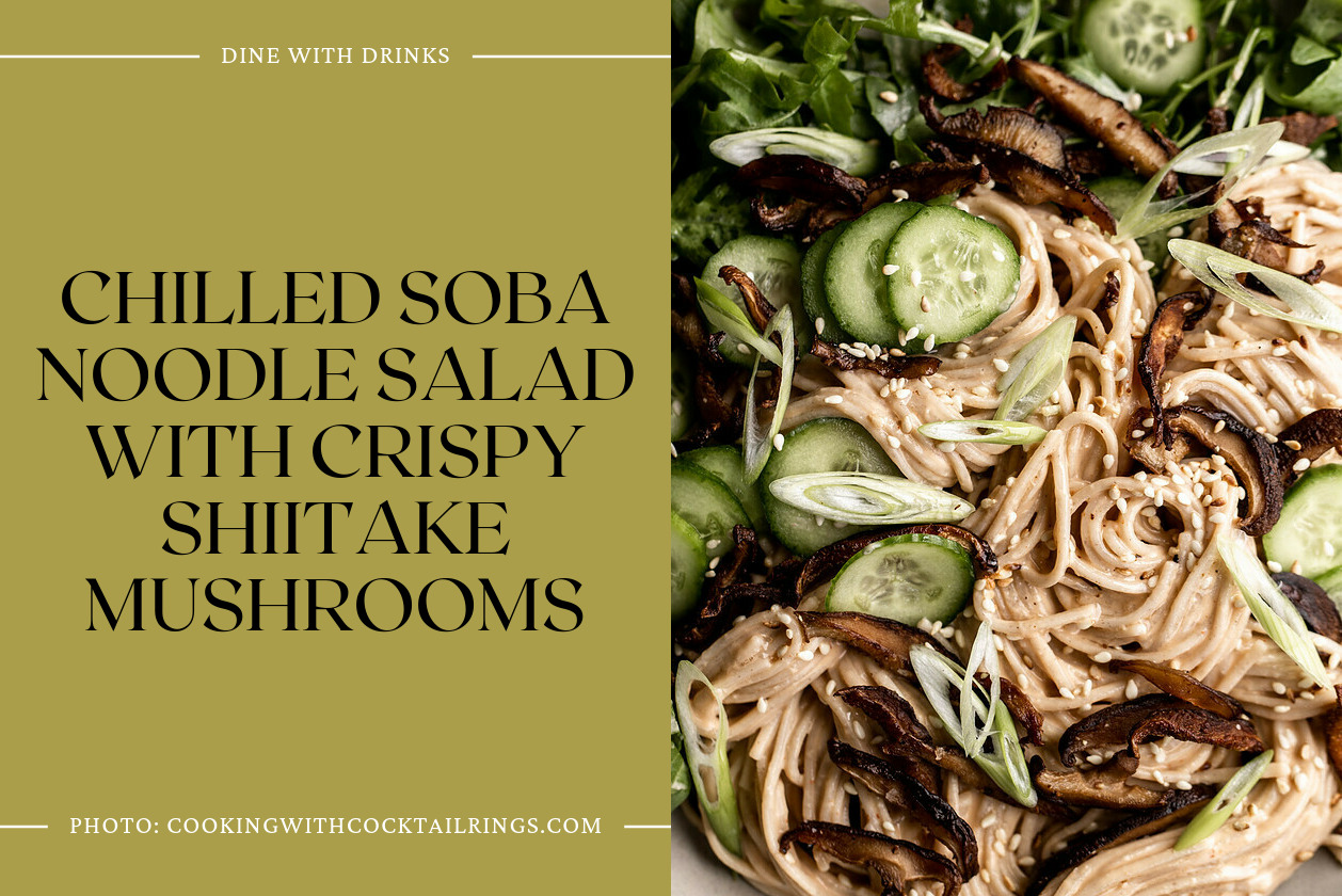 Chilled Soba Noodle Salad With Crispy Shiitake Mushrooms