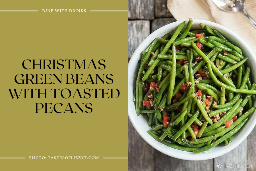 Christmas Green Beans With Toasted Pecans