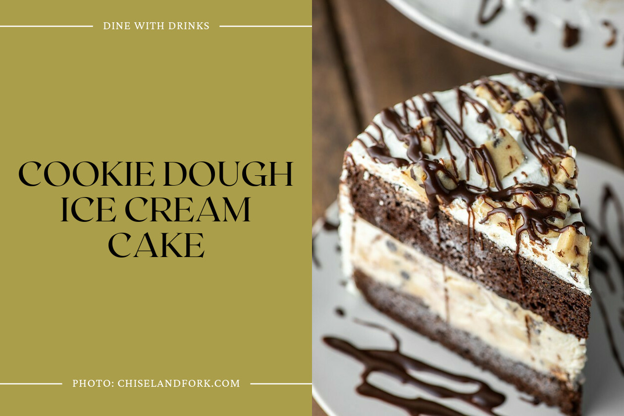 Cookie Dough Ice Cream Cake