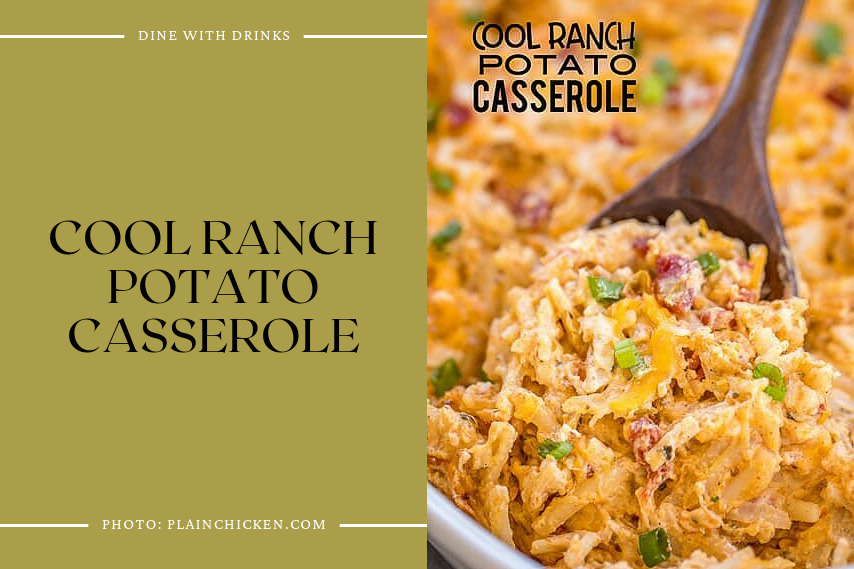 Cool Ranch Potato Casserole
