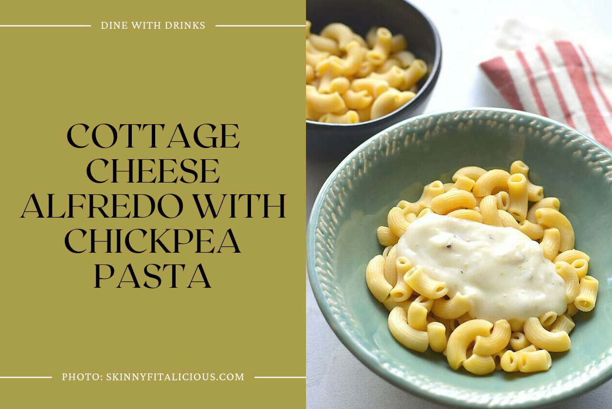 Cottage Cheese Alfredo With Chickpea Pasta